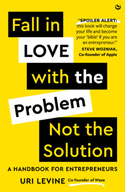 Fall in Love with the Problem, Not the Solution: A Handbook for Entrepreneurs